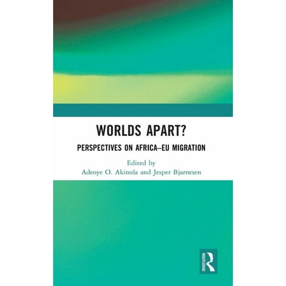 Worlds Apart?: Perspectives on Africa-EU Migration, (Hardcover)