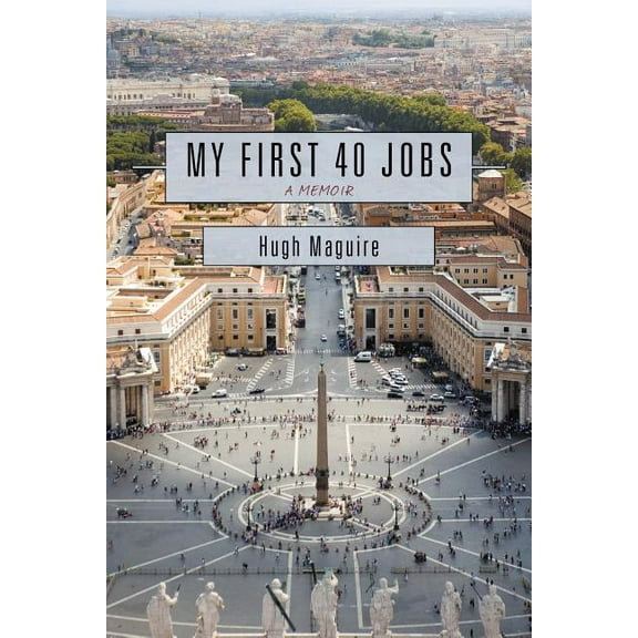 My First 40 Jobs