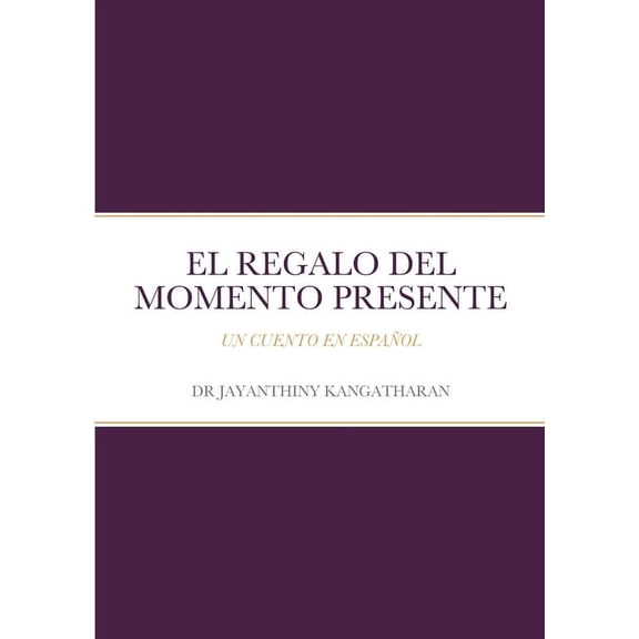 El Regalo Del Momento Presente (Paperback)