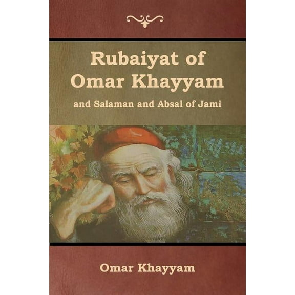 Rubaiyat of Omar Khayyam and Salaman and Absal of Jami, (Paperback)