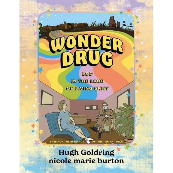 Wonder Drug: LSD in the Land of Living Skies, (Paperback)