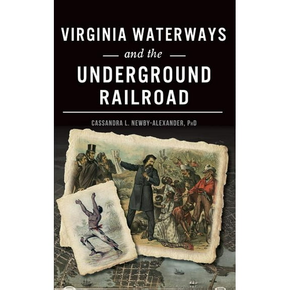 Virginia Waterways and the Underground Railroad (Hardcover)