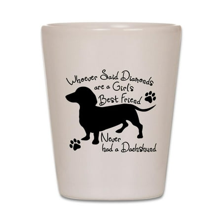 CafePress - Dachshund: Girls Best Friend - White Shot Glass, Unique and Funny Shot (Best Cocktails For Girls)