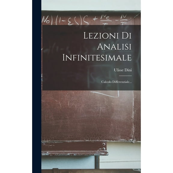 Lezioni Di Analisi Infinitesimale: Calcolo Differenziale..., (Hardcover)