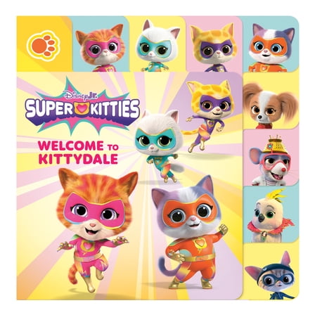 Disney Junior Superkitties: Welcome to Kittydale: A Tabbed Board Book, (Board Book)