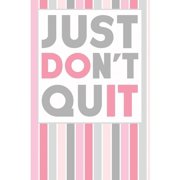 Just Don't Quit: Fitness Trainingstagebuch f�r das Krafttraining A5 - Bodybuilding Gym Planer I Wochenkalender f�r deine