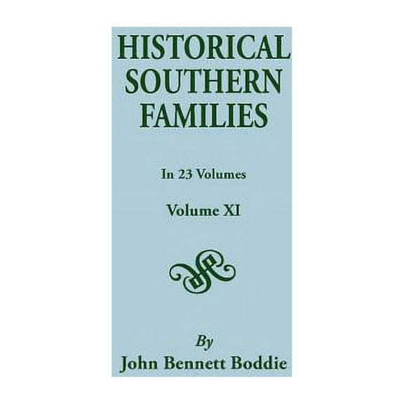 Historical Southern Families. in 23 Volumes. Volume XI (Paperback)