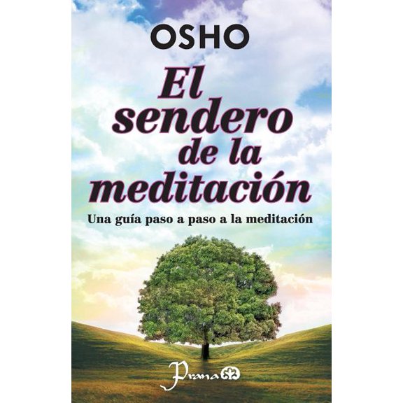 El sendero de la meditacion: Una guia paso a paso a la meditacion, (Paperback)