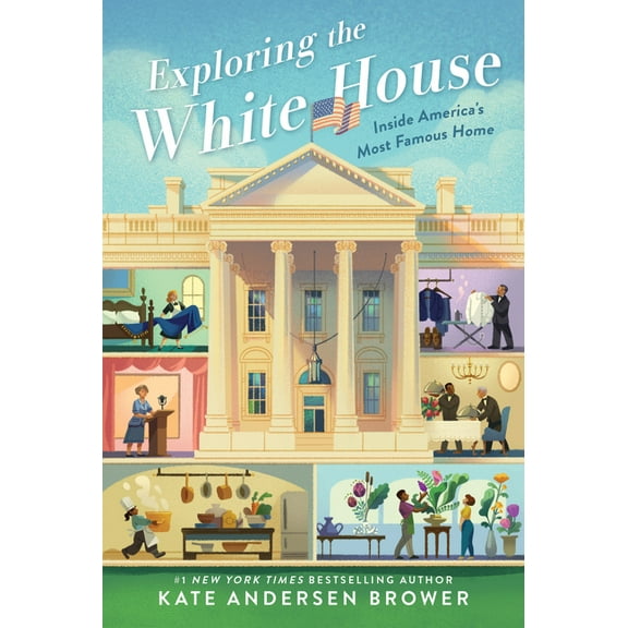 Exploring the White House: Inside America's Most Famous Home, (Paperback)