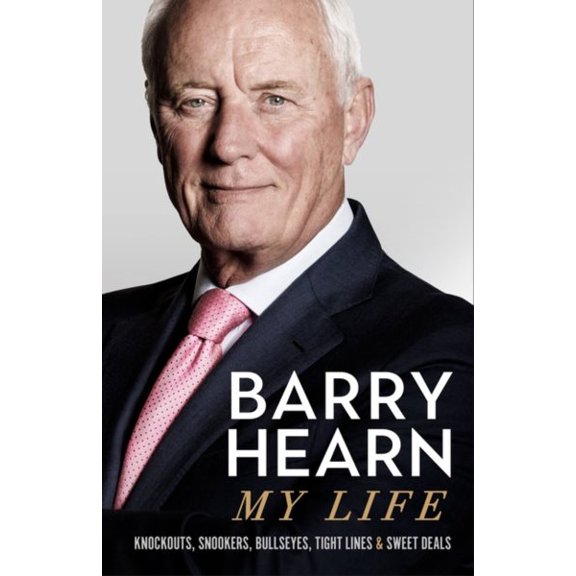 Pre-Owned Barry Hearn: My Life : Knockouts, Snookers, Bullseyes, Tight Lines and Sweet Deals (Paperback)