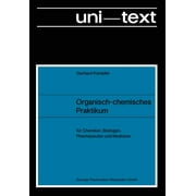 Uni-Texte: Organisch-Chemisches Praktikum (Paperback)