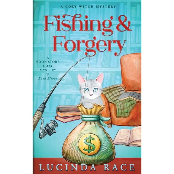 A Bookstore Cozy Mystery Fishing & Forgery: A Paranormal Witch Cozy Mystery, Book 11, (Paperback)