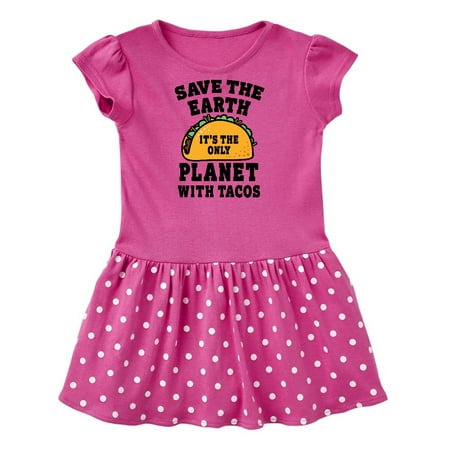 

Inktastic Save the Earth It s the Only Planet with Tacos Gift Baby Girl Dress