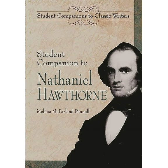 Student Companions to Classic Writers Student Companion to Nathaniel Hawthorne, (Hardcover)