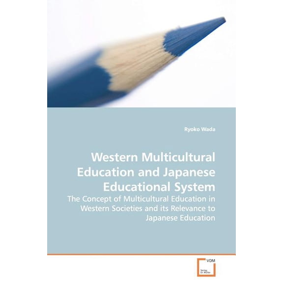Western Multicultural Education and Japanese Educational System, (Paperback)