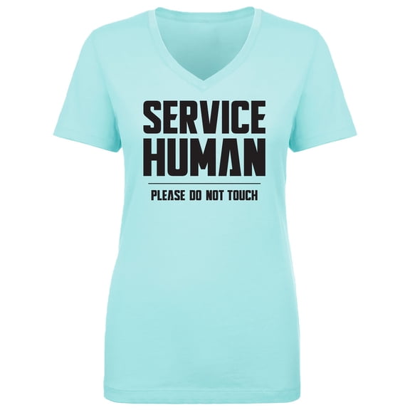 Service Human:Please Do Not Touch Womens V-Neck T-Shirt