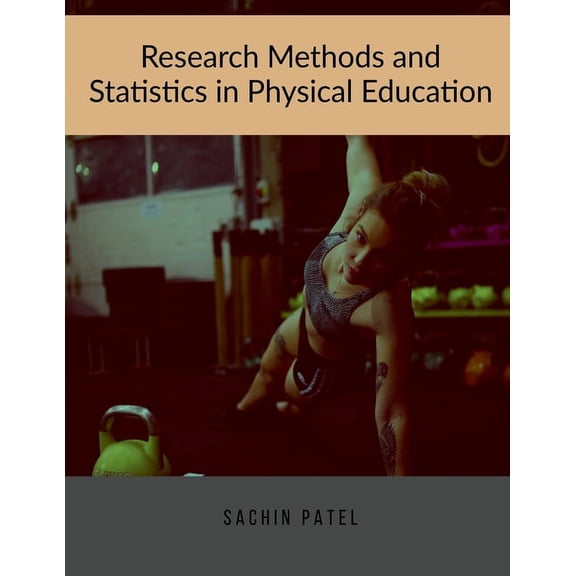 Research Methods and Statistics in Physical Education, (Paperback)