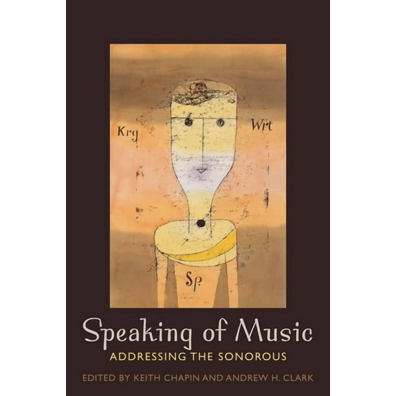 Speaking of Music: Addressing the Sonorous (Hardcover)