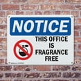 thumbnail image 4 of (2 Pack) This Office Is Fragrance Free OSHA Notice Sign 18 Inch X 12 Inch Indoor / Outdoor Rust-Free Aluminum Metal Signs for Workplace, Workshop, and Construction Site, Made in the USA, 4 of 8