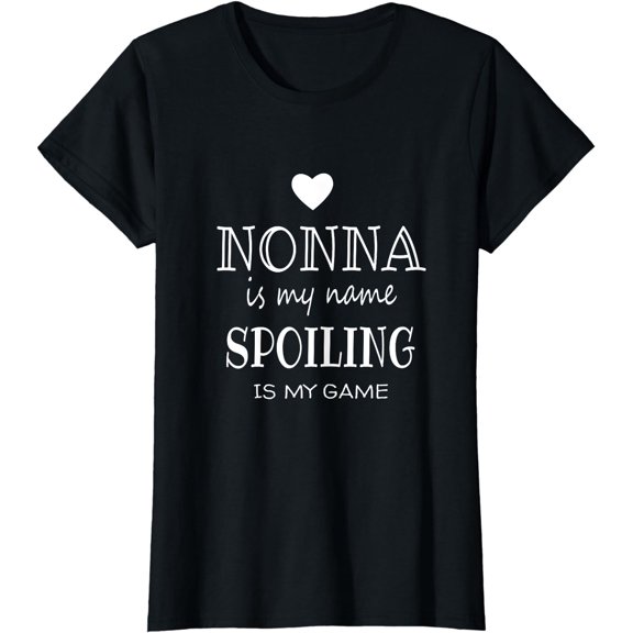 Nonna Is My Name Funny Nonna Shirt Gifts for Nonna Grandma T-Shirt