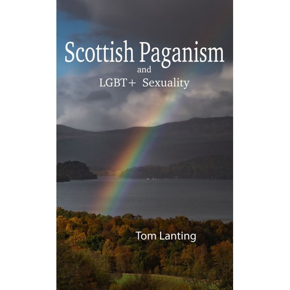 Scottish Paganism and LGBTQIA Sexuality, (Paperback)