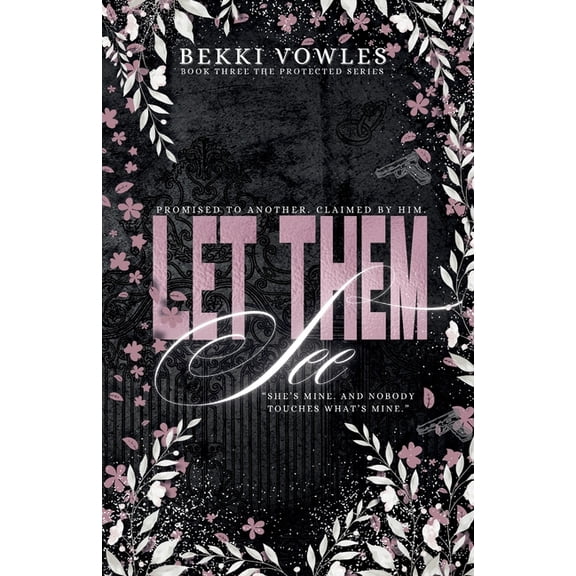 Protected Let Them See, Book 3, (Paperback)