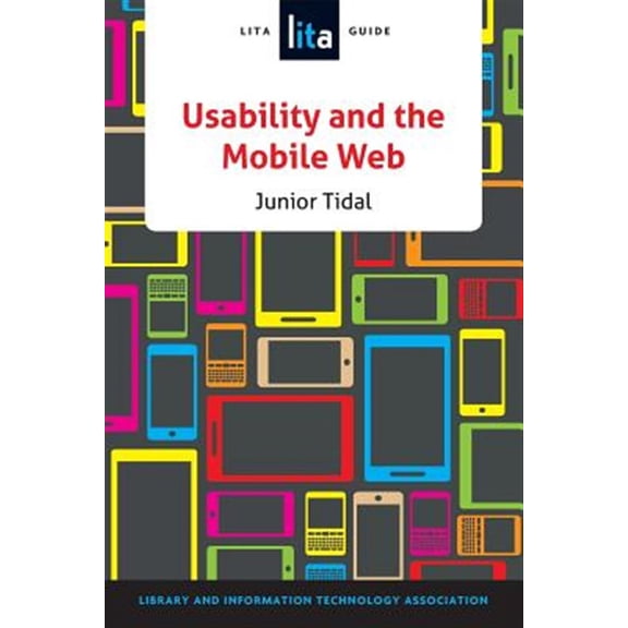 Pre-Owned Usability and the Mobile Web : A LITA Guide (Paperback)