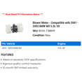 thumbnail image 2 of Blower Motor - Compatible with 2001 - 2003 BMW M5 5.0L V8 2002, 2 of 2