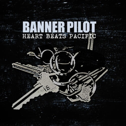 Banner Pilot - Heart Beats Pacific - Music & Performance - CD