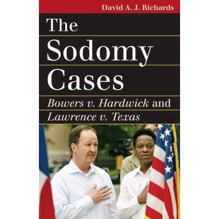 The Sodomy Cases: Bowers V. Hardwick and Lawrence V. Texas (Landmark Law Cases and American Society) [Paperback - Used]