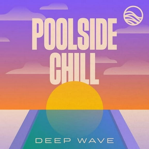 Deep Wave - Poolside Chill - Music & Performance - CD
