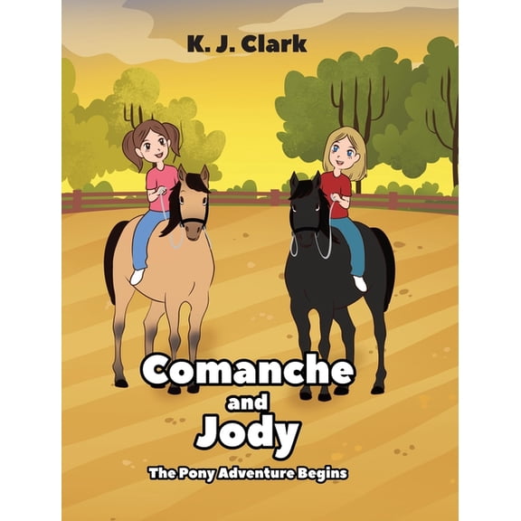 Comanche and Jody: The Pony Adventure Begins (Hardcover)