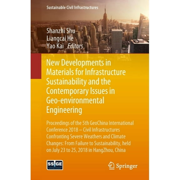 Sustainable Civil Infrastructures New Developments in Materials for Infrastructure Sustainability and the Contemporary Issues in Geo-Environmental Enginee, (Paperback)
