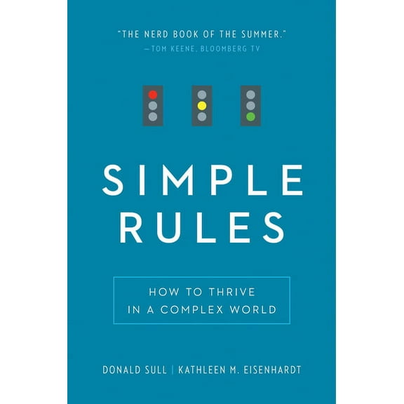 Simple Rules: How to Thrive in a Complex World, (Paperback)