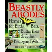 Pre-Owned Beastly Abodes: Homes for Birds, Bats, Butterflies and Other Backyard Wildlife (Paperback) 0806931698 9780806931692