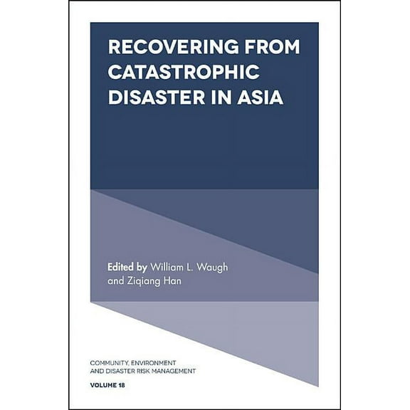 Community, Environment and Disaster Risk Recovering from Catastrophic Disaster in Asia, Book 18, (Hardcover)