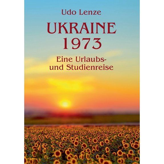 Ukraine 1973: Urlaubs- und Studienreise, (Paperback)