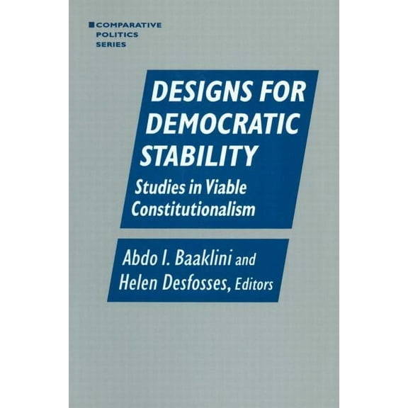 Comparative Politics (Paperback) Designs for Democratic Stability: Studies in Viable Constitutionalism, (Paperback)