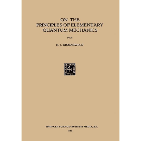 On the Principles of Elementary Quantum Mechanics, (Paperback)
