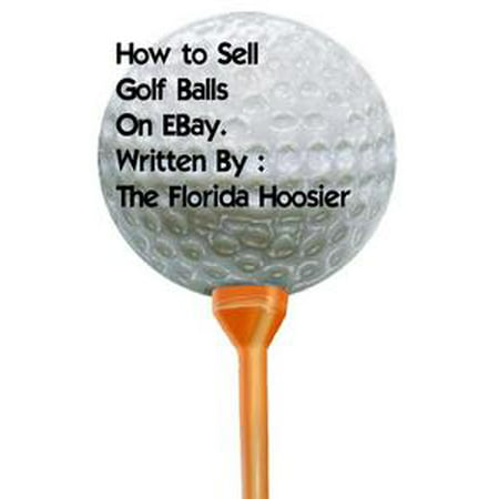 How To Sell Golf Balls on EBay - eBook