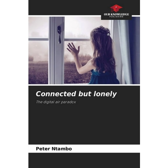 Connected but lonely, (Paperback)