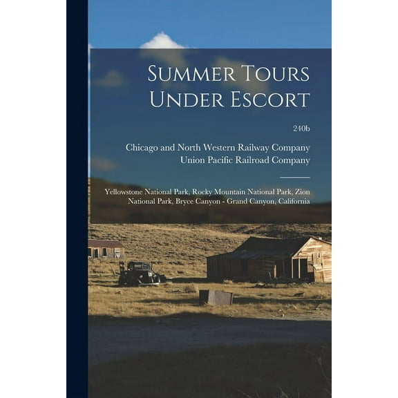 Summer Tours Under Escort: Yellowstone National Park, Rocky Mountain National Park, Zion National Park, Bryce Canyon - G, (Paperback)