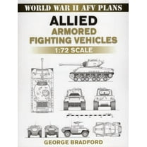 World War II AFV Plans: Allied Armored Fighting Vehicles : 1:72 Scale (Paperback)