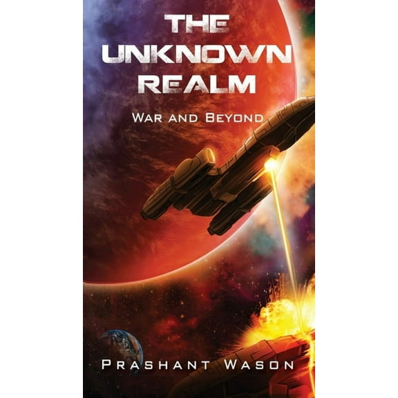 The Unknown Realm: War and Beyond, (Hardcover)