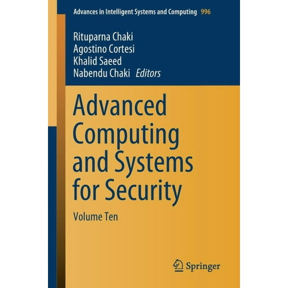 Advances in Intelligent Systems and Comp Advanced Computing and Systems for Security: Volume Ten, Book 996, (Paperback)