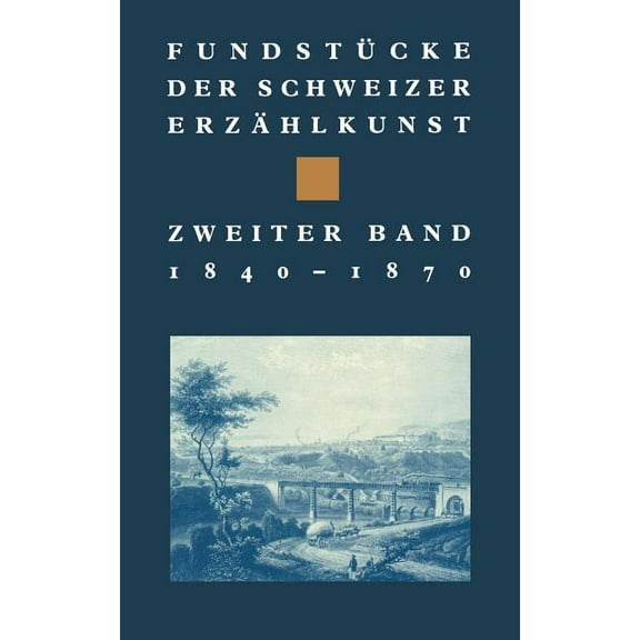 Birkhäuser Klassiker Fundstücke Der Schweizer Erzählkunst: 1840-1870, (Paperback)
