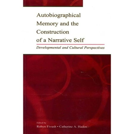 Autobiographical Memory And The Construction Of A