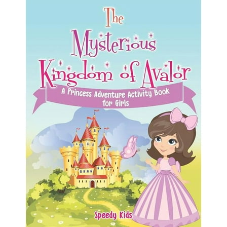 The Mysterious Kingdom of Avalor (Paperback)
