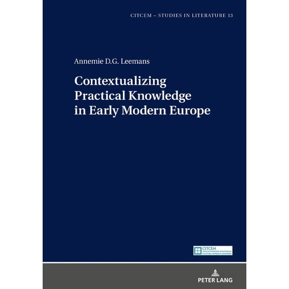 Citcem: Contextualizing Practical Knowledge in Early Modern Europe (Hardcover)