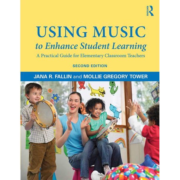 Using Music to Enhance Student Learning A Practical Guide for
